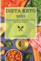 Dieta Keto 2021 : Recetas Cetogenicas Para Perder Peso