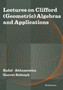 Lectures on Clifford (Geometric) Algebras and Applications by Rafal Ablamowicz - Paperback
