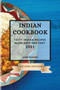Indian Cookbook 2021 Second Edition : Tasty Indian Recipes Made Easy and Fast