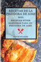 Recetas de la Freidora de Aire 2021 (Air Fryer Recipes 2021 Spanish Edition) : Recetas Super Sabrosas Para Su Freidora de Aire