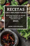Recetas Anti Inflamatorias 2021 (Anti-Inflammatory Recipes 2021 Spanish Edition) : Recetas Faciles de Hacer Para Combatir La Inflamacion