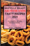 Breville Smart Air Fryer Oven Tasty Recipes 2021 : Flavorful Recipes for Beginners