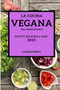 La Cucina Vegana Per Principianti 2021 (Vegan Recipes for Beginners 2021 Italian Edition) : Ricette Deliziose E Sane