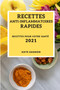 Recettes Anti-Inflammatoires Rapides 2021 (Quick Anti-Inflammatory Recipes 2021 French Edition) : Recettes Pour Votre Sante