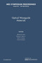 Optical Waveguide Materials: Volume 244 by M.M. Broer - Paperback