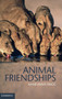 Animal Friendships by Anne Innis Dagg - Hardback