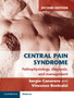 Central Pain Syndrome : Pathophysiology, Diagnosis and Management by Sergio Canavero - Hardback