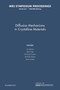 Diffusion Mechanisms in Crystalline Materials: Volume 527 by Yuri Mishin - Paperback