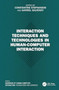 Interaction Techniques and Technologies in Human-Computer Interaction by Constantine Stephanidis - Hardback