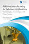 Additive Manufacturing for Advance Applications : Technologies, Challenges and Case Studies by Pawan Sharma - Hardback