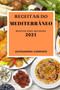 Receitas Do Mediterraneo 2021 : Receitas Para Iniciantes (Mediterranean Recipes 2021 Portuguese Edition)