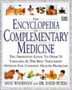 Encyclopedia of Complementary Medicine by Anne Woodham - Hardback