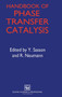 Handbook of Phase Transfer Catalysis by Y. Sasson - Hardback