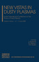 New Vistas in Dusty Plasmas : Fourth International Conference on the Physics of Dusty Plasmas : v.799 by Laifa Boufendi - Hardback