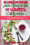El Libro De Cocina Para Principiantes De La Dieta Cetogenica : Un Libro De Cocina Simplificado Para Hacer Recetas Cetogenicas Sabrosas Y Saludables (Keto Diet Cookbook for Beginners) (Spanish Edition)