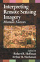 Interpreting Remote Sensing Imagery : Human Factors by Robert R. Hoffman - Hardback