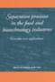 Separation Processes in the Food and Biotechnology Industries by A.S. Grandison - Hardback