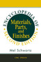 Encyclopedia of Materials, Parts and Finishes, Second Edition by Mel Schwartz - Hardback