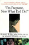 I'm Pregnant, Now What Do I Do? by Robert W. Buckingham - Paperback