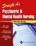 Straight A's in Psychiatric and Mental Health Nursing by Springhouse - Paperback