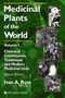 Medicinal Plants of the World : Volume 1: Chemical Constituents, Traditional and Modern Medicinal Uses by Ivan A. Ross - Hardback