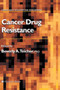 Cancer Drug Resistance by Beverly A. Teicher - Hardback