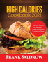 High Calories Cookbook 2021 : The Best Recipes for Breakfast, Lunch and Dinner to Make at Home