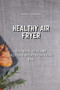 Healthy Air Fryer : Cookbook Quick and Delicious Recipes for Every Day