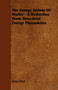 The Energy System Of Matter - A Deduction From Terrestrial Energy Phenomena by James Weir - Paperback