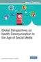 Global Perspectives on Health Communication in the Age of Social Media by Seif Sekalala - Hardback
