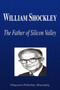 William Shockley - The Father of Silicon Valley (Biography) by Biographiq - Paperback