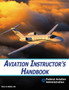 Aviation Instructor's Handbook by Federal Aviation Administration - Paperback