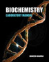 Biochemistry Laboratory Manual by Mahesh Narayan - Paperback