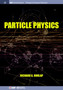 Particle Physics by Richard A. Dunlap - Paperback