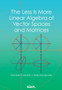 The Less Is More Linear Algebra of Vector Spaces and Matrices by Daniela Calvetti - Paperback
