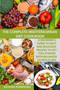 The Complete Mediterranean Diet Cookbook : A beginner's guide to easy and delicious recipes to get you started with balanced eating plans.