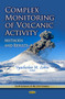 Complex Monitoring of Volcanic Activity : Methods & Results by Vyacheslav M Zobin - Hardback Complex Monitoring of Volcanic Activity : Methods & Results by Vyacheslav M Zobin - Hardback