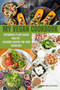 My Vegan Cookbook : Affordable plant-based healthy, delicious recipes for your vegan diet