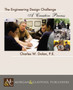 The Engineering Design Challenge : A Unique Opportunity by Charles W. Dolan - Paperback