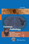 Forensic Pathology for Police, Death Investigators, Attorneys, and Forensic Scientists by Joseph A. Prahlow - Paperback
