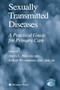 Sexually Transmitted Diseases : A Practical Guide for Primary Care by Anita L. Nelson - Paperback