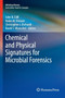 Chemical and Physical Signatures for Microbial Forensics by John B. Cliff - Hardback