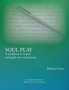 Soul Play : A Workbook to Inspire and Guide Your Soul Journey by Patricia Greer - Paperback