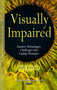 Visually Impaired : Assistive Technologies, Challenges & Coping Strategies by Judy Estrada - Hardback