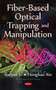 Fiber-Based Optical Trapping & Manipulation by Baojun Li - Hardback