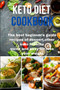 Keto Diet Cookbook : The best beginner's guide recipes of dessert, other keto favorite quick and easy for lose your weight