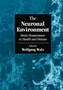 The Neuronal Environment : Brain Homeostasis in Health and Disease by Wolfgang Walz - Paperback