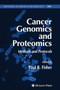 Cancer Genomics and Proteomics : Methods and Protocols : 383 by Paul B. Fisher - Paperback