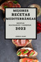 Mejores Recetas Mediterraneas 2022 : Recetas Saludables Y Sabrosas