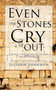 Even the Stones Cry Out by Juliann Smith - Hardback
